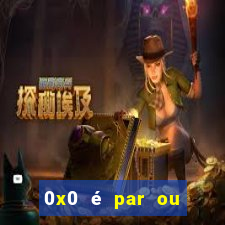 0x0 é par ou ímpar bet365